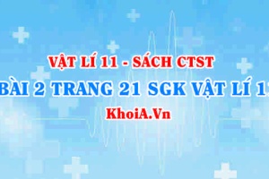 Bài 2 trang 21 SGK Vật lí 11 Chân trời sáng tạo